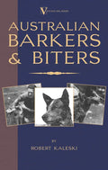Australian Barkers and Biters - Hardcover