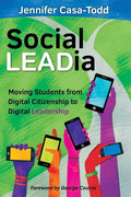 Social LEADia: Moving Students from Digital Citizenship to Digital Leadership - Paperback