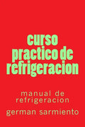 curso practico de refrigeracion: manual de refrigeracion - Paperback