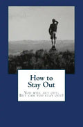 How to Stay Out - Paperback