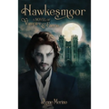 Hawkesmoor: A Novel of Vampire and Faerie - Paperback