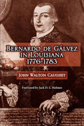 Bernardo de Galvez in Louisiana, 1776-1783 - Paperback