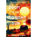 Doom in the Midnight Sun: An Alaska Vintage Mystery - Paperback