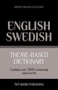 Theme-based dictionary British English-Swedish - 3000 words - Paperback