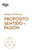 Propósito, Sentido Y Pasión (Purpose, Meaning, and Passion Spanish Edition) - Paperback