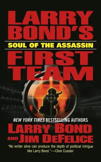 Larry Bond's First Team: Soul of the Assassin - Paperback