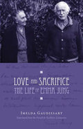 Love and Sacrifice: The Life of Emma Jung - Paperback