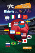 Historia de los Mundiales: Uruguay 1930 a Rusia 2018 - Paperback
