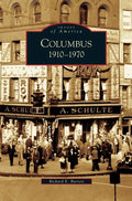Columbus: 1910-1970 - Hardcover
