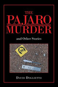 The Pajaro Murder: And Other Stories - Paperback
