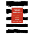 Trigger Warnings: History, Theory, Context - Hardcover