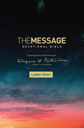 The Message Devotional Bible, Large Print (Hardcover): Featuring Notes and Reflections from Eugene H. Peterson - Hardcover