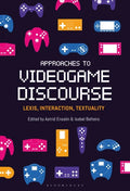Approaches to Videogame Discourse: Lexis, Interaction, Textuality - Paperback