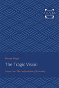 The Tragic Vision: The Confrontation of Extremity Volume 1 - Paperback