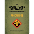The Worst-Case Scenario Survival Handbook: Apocalypse - Hardcover