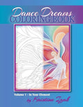Dance Dreams Coloring Book: 22 designs to inspire the dancing spirit - Paperback