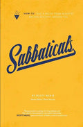 Sabbaticals: "how-To" Take a Break from Ministry Before Ministry Breaks You - Paperback