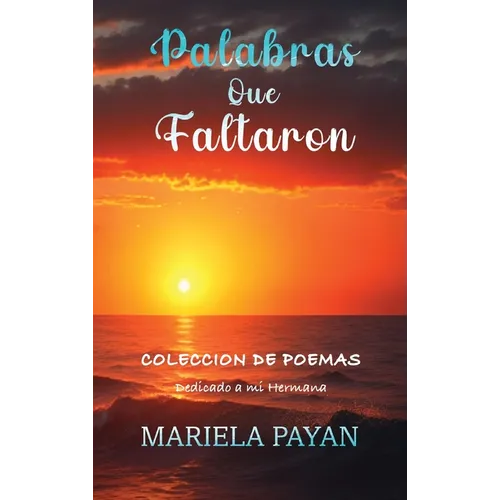 Palabras que Faltaron: Colección de Poemas - Hardcover