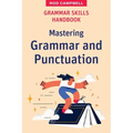 Grammar Skills Handbook: Mastering Grammar and Punctuation - Paperback