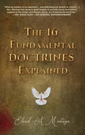The 16 Fundamental Doctrines Explained - Hardcover