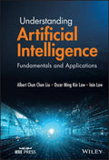 Understanding Artificial Intelligence: Fundamentals and Applications - Hardcover