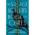 The Village Healer's Book of Cures - Paperback