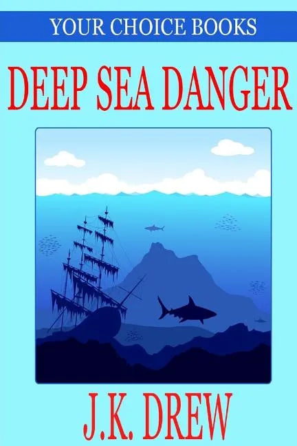 Deep Sea Danger (Your Choice Books #1) - Paperback