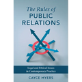 The Rules of Public Relations: Legal and Ethical Issues in Contemporary Practice - Paperback