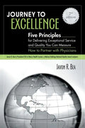 Journey to Excellence: Five Principles for Delivering Exceptional Service and Quality You Can Measure - Paperback