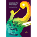What Elephants Know - Paperback