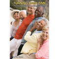 Turning Back Time: The Ultimate Guide to Age Reversal After 50 - Paperback