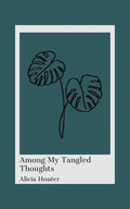 Among My Tangled Thoughts - Paperback