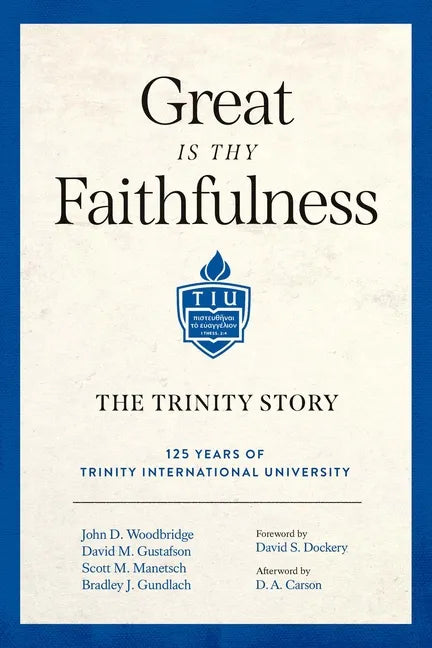 Great Is Thy Faithfulness: The Trinity Story - Hardcover