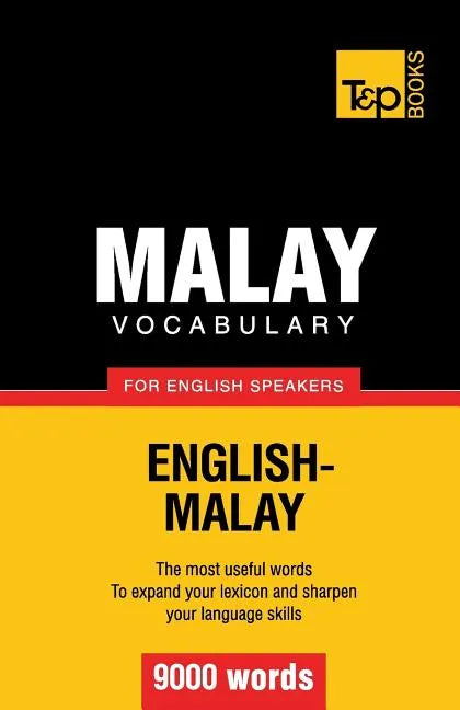 Malay vocabulary for English speakers - 9000 words - Paperback