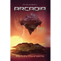Arcadia: Fallen Colonies II - Hardcover