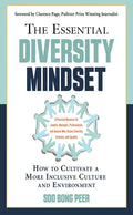 The Essential Diversity Mindset: How to Cultivate a More Inclusive Culture and Environment - Paperback