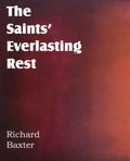 The Saints' Everlasting Rest - Paperback