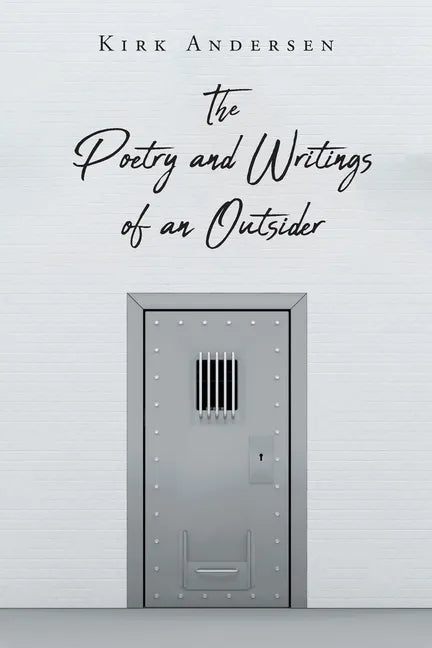 The Poetry and Writings of an Outsider - Paperback