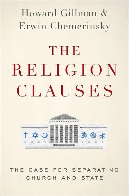 The Religion Clauses: The Case for Separating Church and State - Hardcover