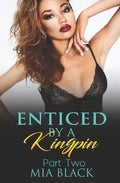 Enticed By A Kingpin 2 - Paperback