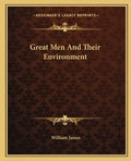 Great Men and Their Environment - Paperback
