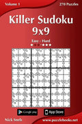 Killer Sudoku 9x9 - Easy to Hard - Volume 1 - 270 Puzzles - Paperback