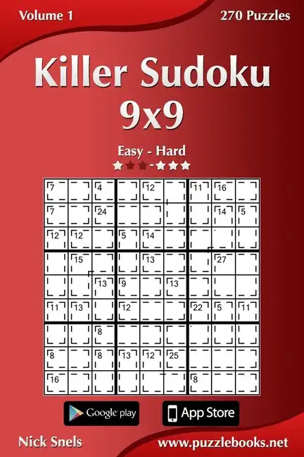 Killer Sudoku 9x9 - Easy to Hard - Volume 1 - 270 Puzzles - Paperback