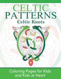 Celtic Knots: Coloring Pages for Kids and Kids at Heart - Paperback