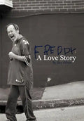 Freddy: A Love Story - Hardcover