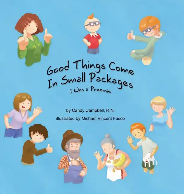 Good Things Come In Small Packages: I Was A Preemie - Hardcover