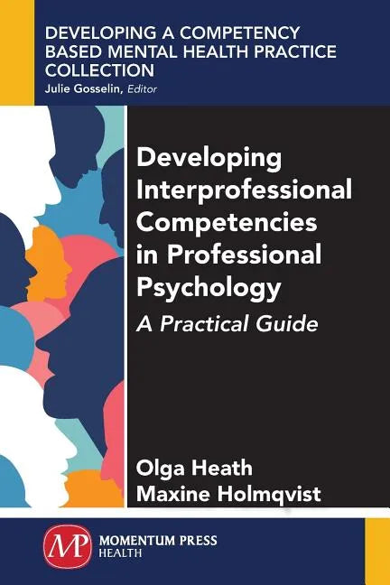 Developing Interprofessional Competencies in Professional Psychology: A Practical Guide - Paperback