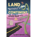 Land Without a Continent: A Road Trip through Mexico and Central America - Paperback