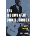 The Inconvenient Lonnie Johnson: Blues, Race, Identity - Paperback