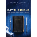 Eat the Bible: Food, Metaphor, and the Nature of Scripture - Paperback